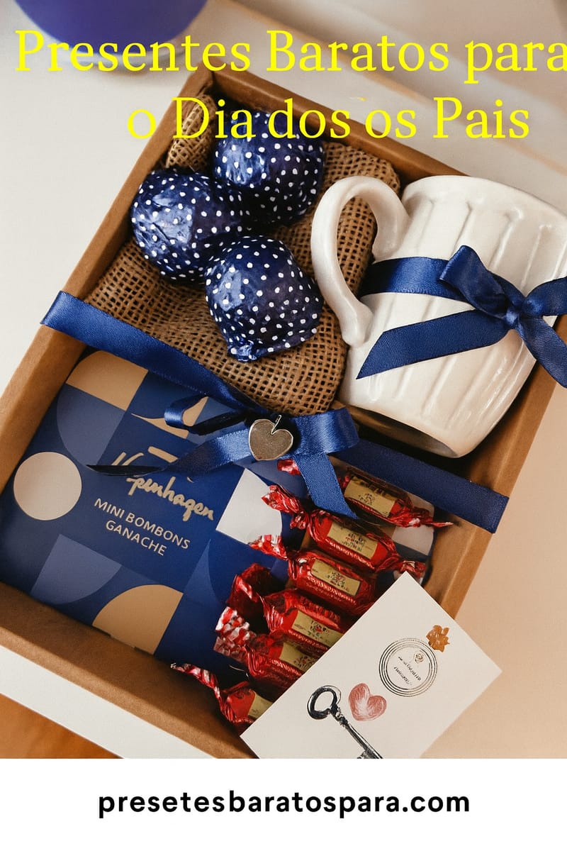 Presentes Baratos para o Dia dos Pais: Surpreenda Seu Pai!